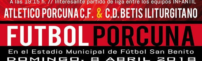 Fútbol: Atco. Porcuna – CD Bétis Iliturgitano (INFANTIL)